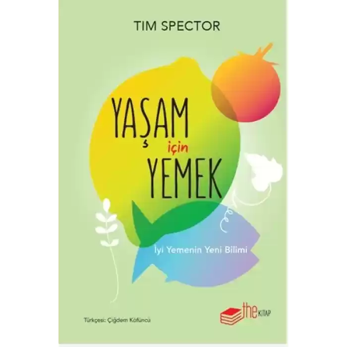 Yaşam İçin Yemek – İyi Yemenin Yeni Bilimi