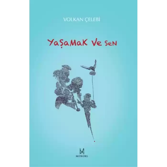 Yaşamak ve Sen