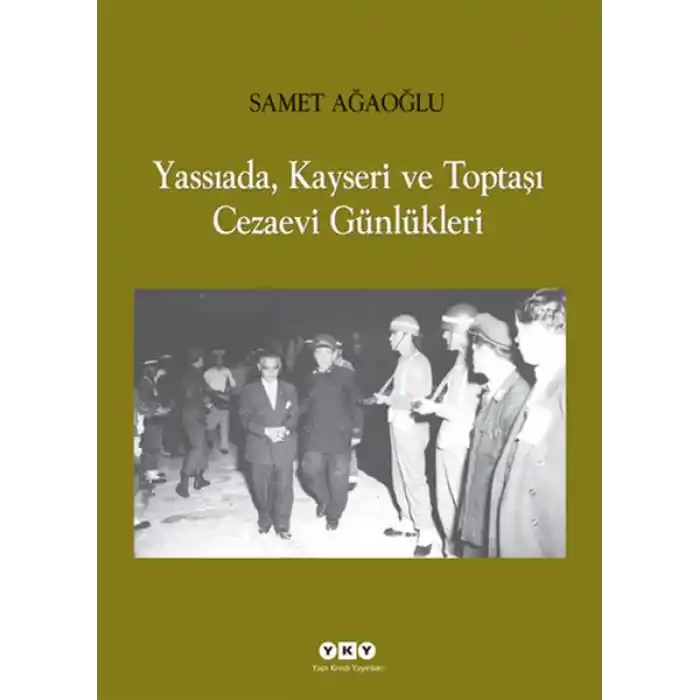 Yassıada, Kayseri ve Toptaşı Cezaevi Günlükleri