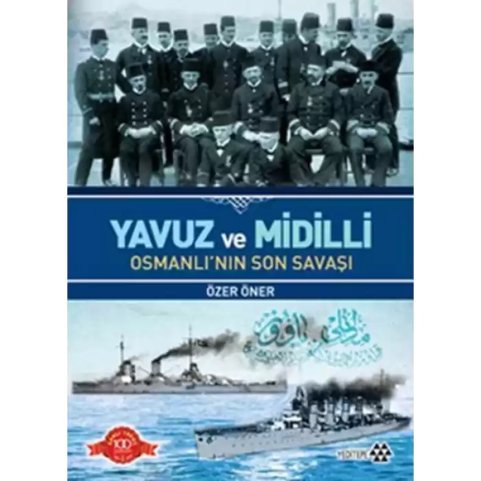 Yavuz ve Midilli Osmanlının Son Savaşı