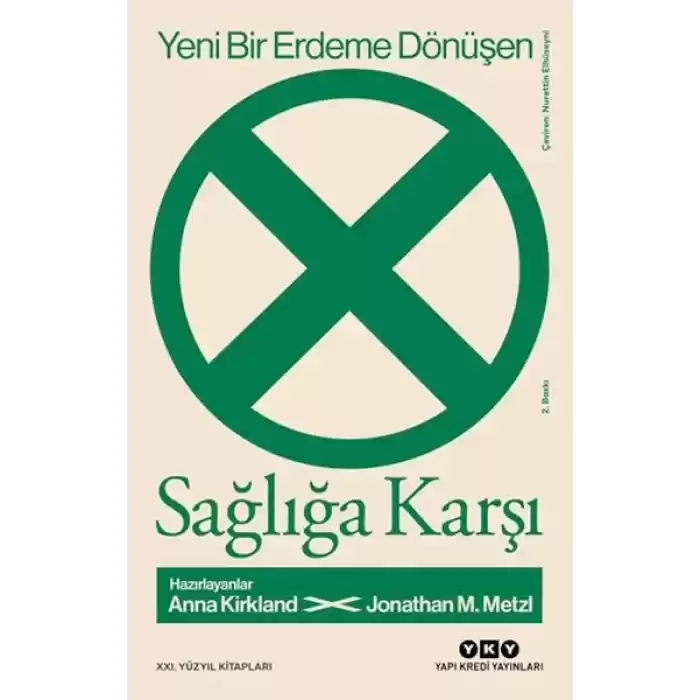 Yeni Bir Erdeme Dönüşen Sağlığa Karşı