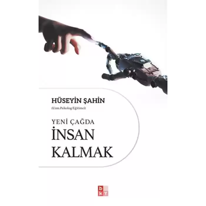 Yeni Çağda İnsan Kalmak