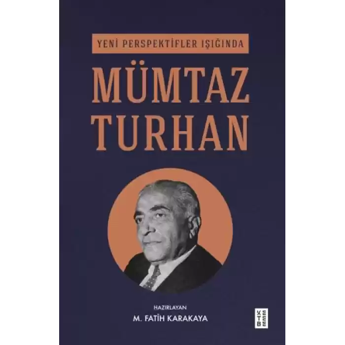 Yeni Perspektifler Işığında Mümtaz Turhan