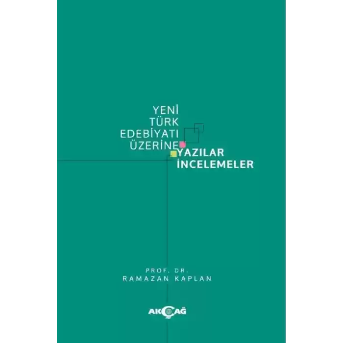 Yeni Türk Edebiyatı Üzerine Yazılar İncelemeler
