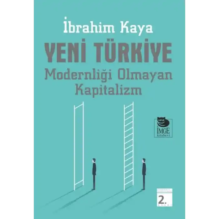 Yeni Türkiye - Modernliği Olmayan Kapitalizm