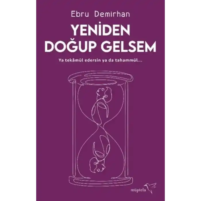 Yeniden Doğup Gelsem