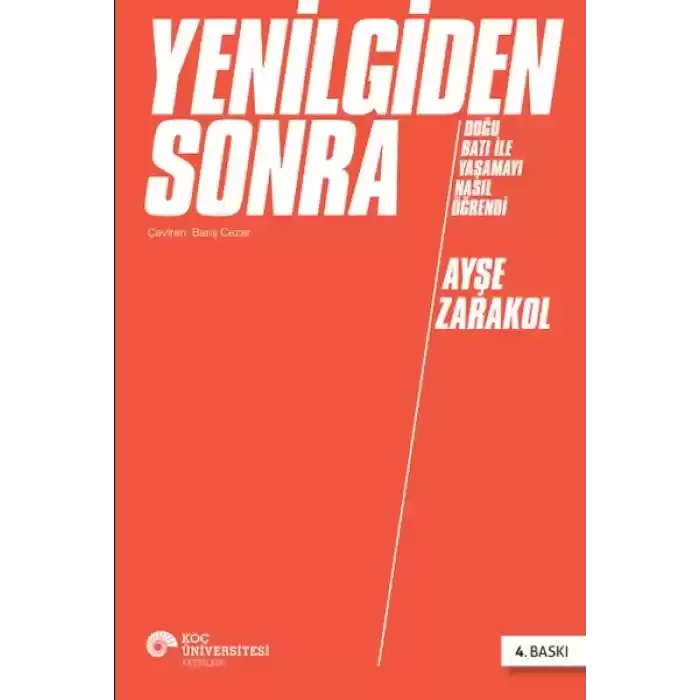 Yenilgiden Sonra Doğu Batı ile Yaşamayı Nasıl Öğrendi