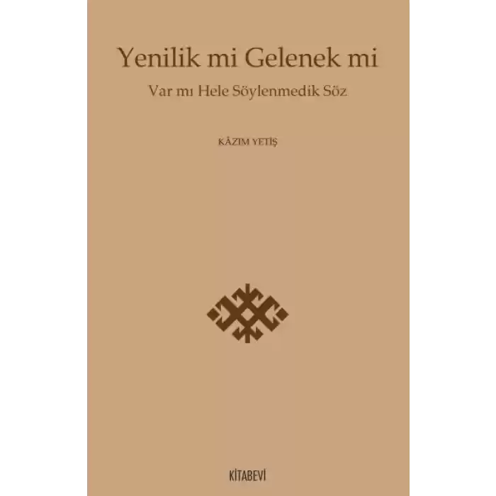 Yenilik mi Gelenek mi
