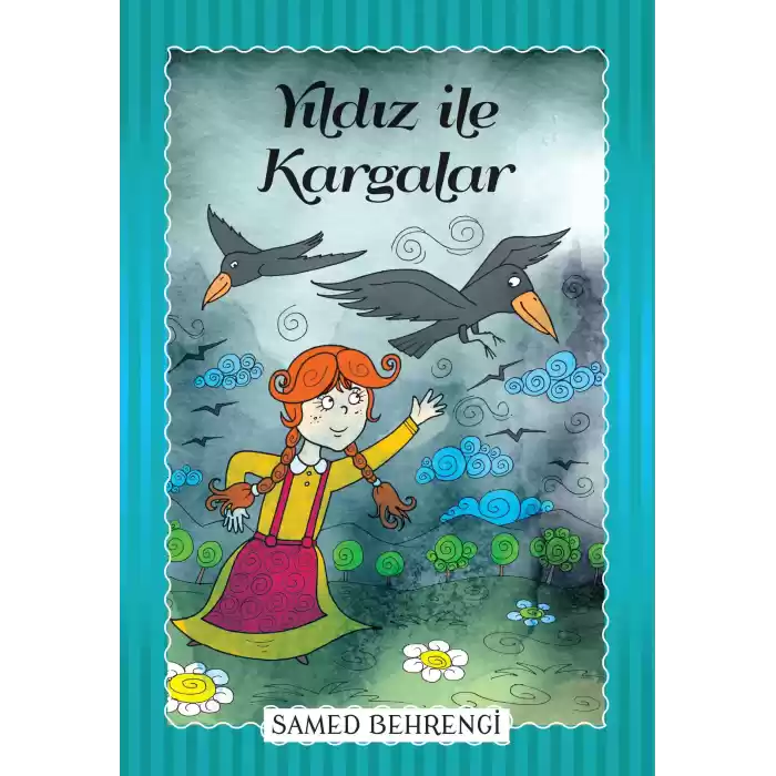 Yıldız İle Kargalar - Samed Behrengi Serisi