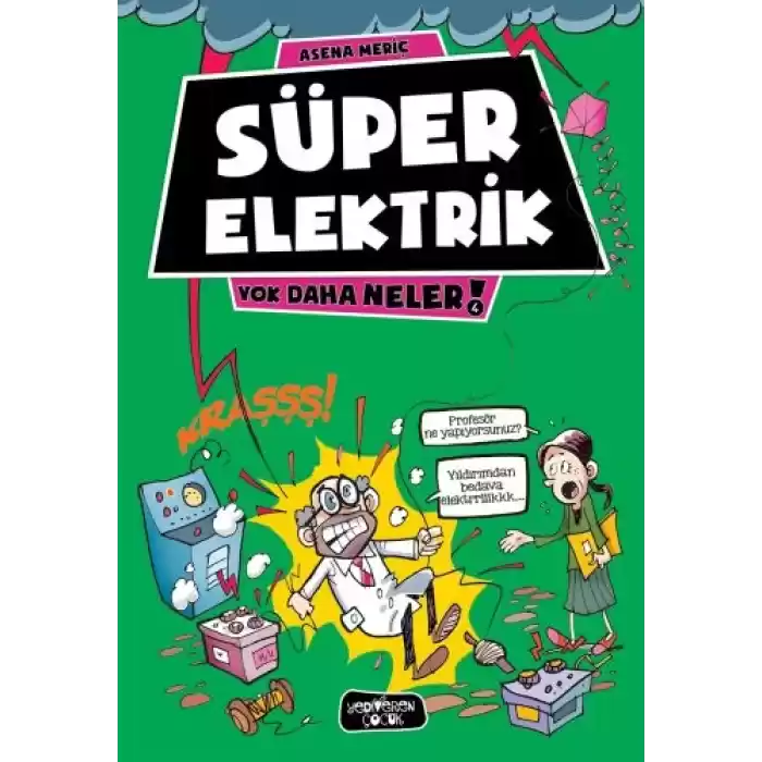 Yok Daha Neler 4 - Süper Elektrik