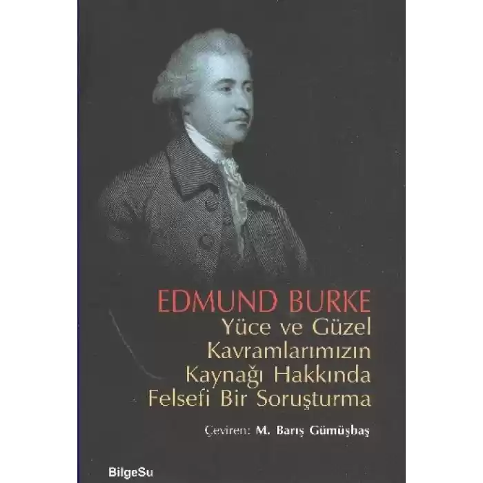Yüce ve Güzel Kavramlarımızın Kaynağı Hakkında Felsefi Bir Soruşturma