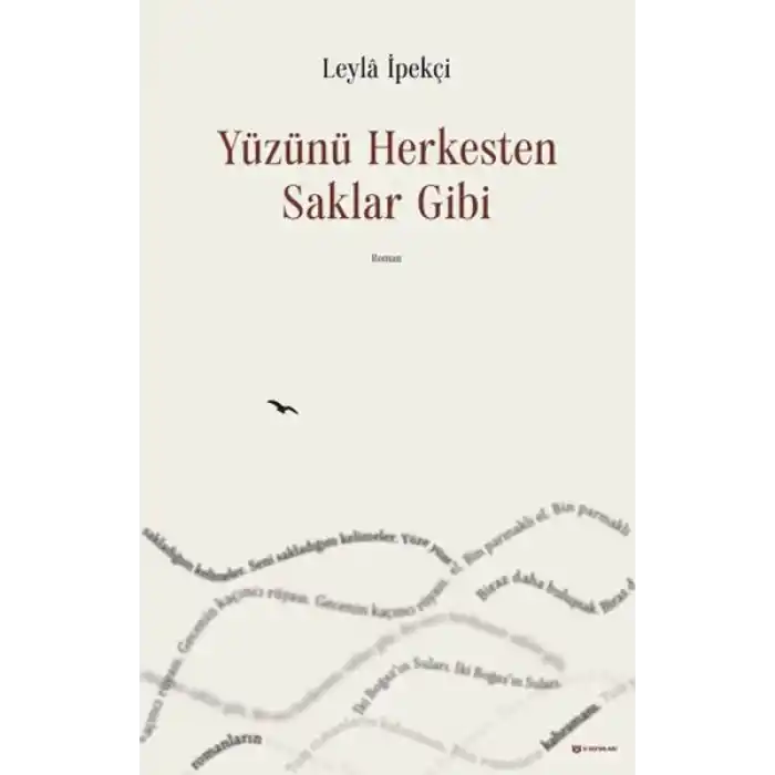 Yüzünü Herkesten Saklar Gibi