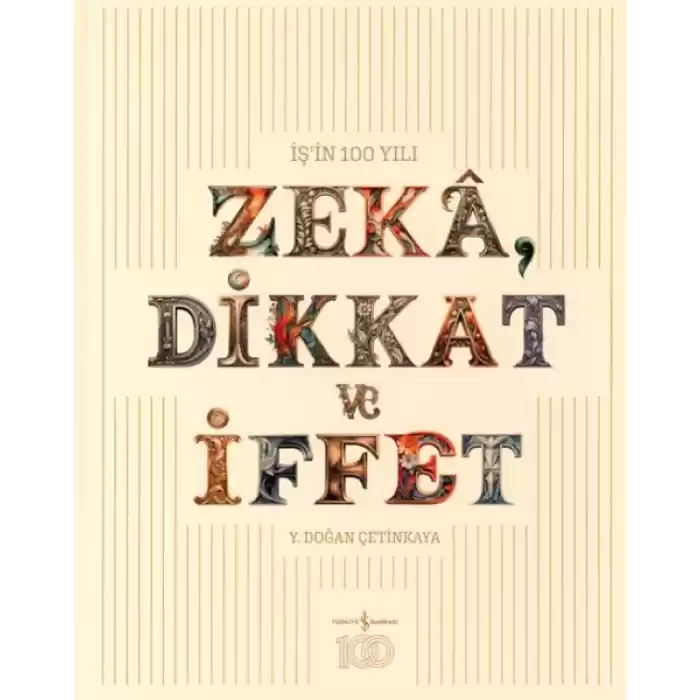 Zeka, Dikkat ve İffet