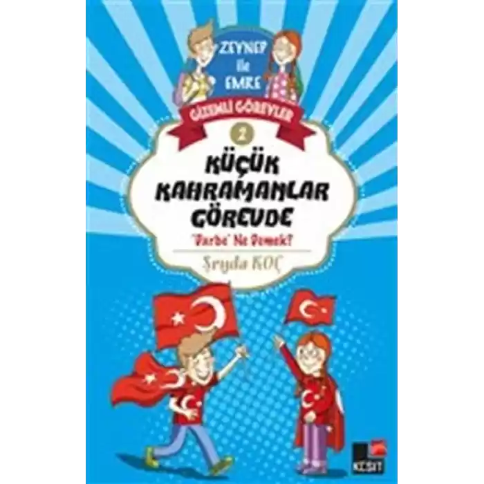 Zeynep ile Emre Gizemli Görevler 2 - Küçük Kahramanlar Görevde
