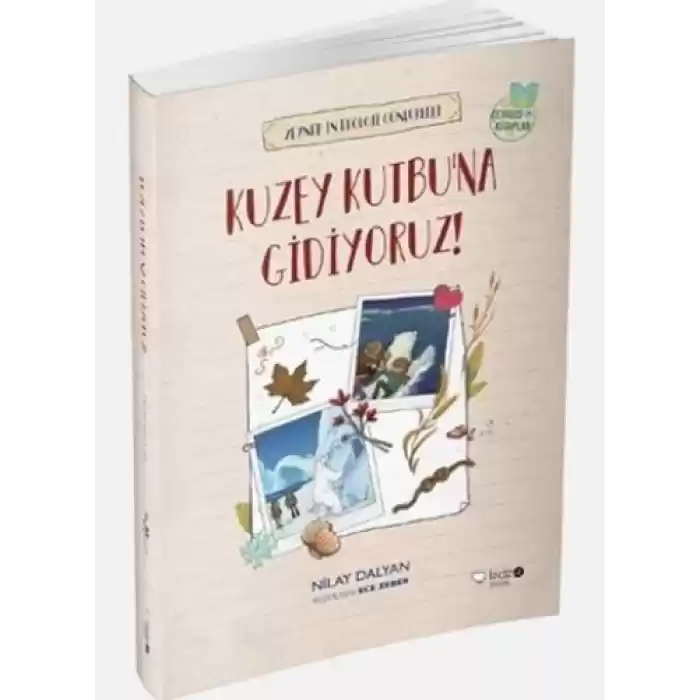 Zeynepin Ekoloji Günlükleri - Kuzey Kutbuna Gidiyoruz!