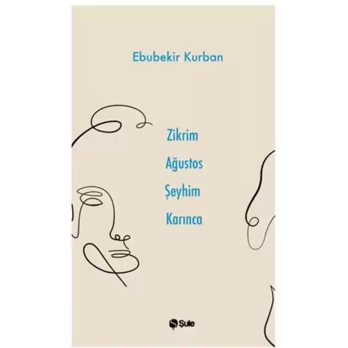 Zikrim Ağustos Şeyhim Karınca