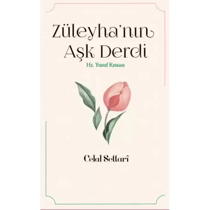 Züleyha’nın Aşk Derdi - Hz. Yusuf Kıssası