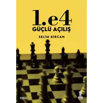 1. e4 Güçlü Açılış