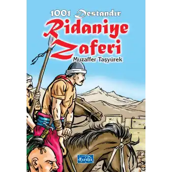 1001 Destandır - Ridaniye Zaferi