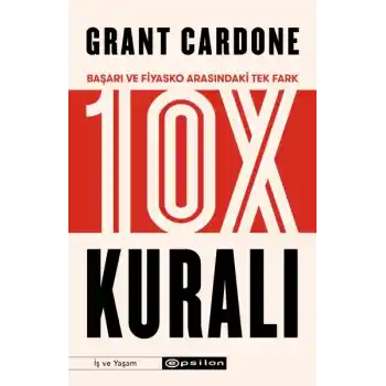 10X Kuralı - Başarı ve Fiyasko Arasındaki Tek Fark