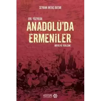 16. Yüzyılda Anadolu’da Ermeniler