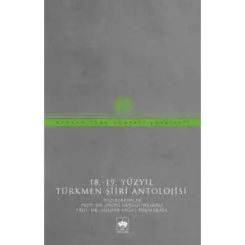 18-19 Yüzyıl Türkmen Şiiri Antolojisi