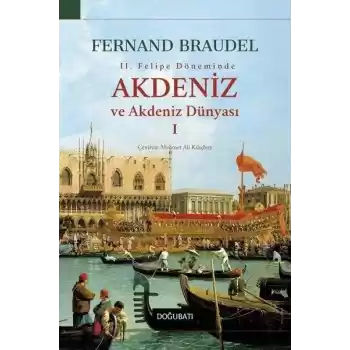 2. Felipe Döneminde Akdeniz ve Akdeniz Dünyası 1