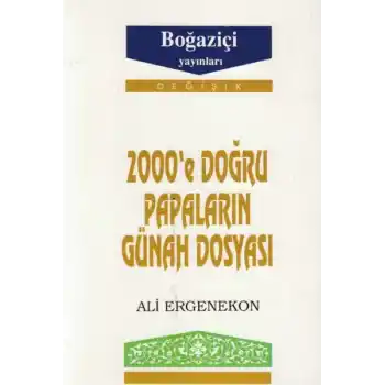 2000’e Doğru Papaların Günah Dosyası