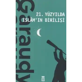21. Yüzyılda İslamın Dirilişi