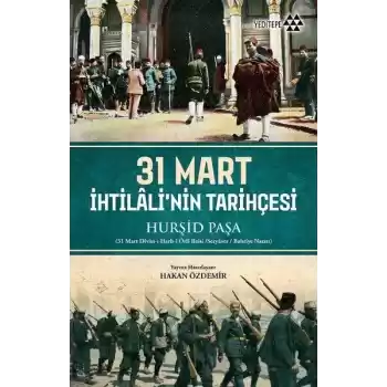 31 Mart İhtilalinin Tarihçesi