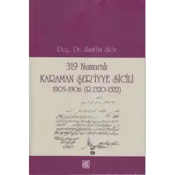 319 Numaralı Karaman Şeriyye Sicili 1905-1906 (R.1320-1322)