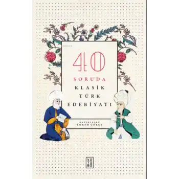40 Soruda Klasik Türk Edebiyatı