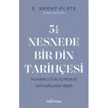 5,5 Nesnede Bir Din Tarihçesi