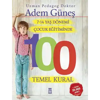 7-14 Yaş Dönemi Çocuk Eğitiminde 100 Temel Kural