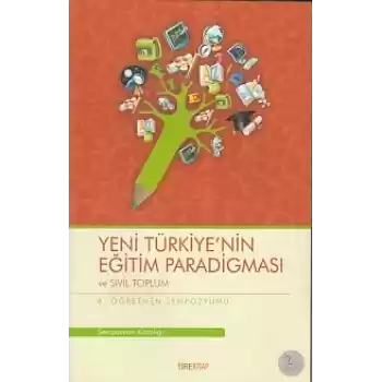 8. Öğretmen Sempozyumu - Yeni Türkiyenin Eğitim Paradigması ve Sivil Toplum