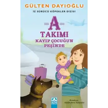 A Takımı - Kayıp Çocuğun Peşinde - İz Sürücü Köpekler Dizisi 5