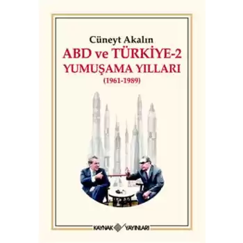 ABD ve Türkiye 2 - Yumuşama Yılları
