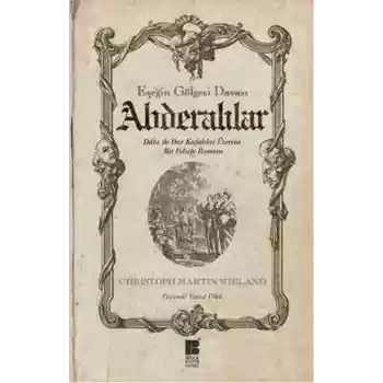 Abderalılar - Eşeğin Gölgesi Davası  Dahi ile Dar Kafalılar Üzerine Bir Felsefe Romanı