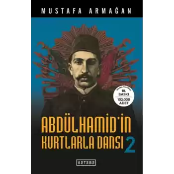 Abdülhamidin Kurtlarla Dansı 2