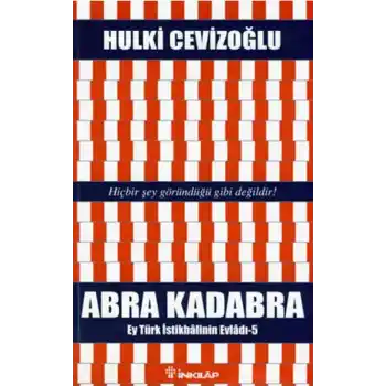 Abra Kadabra - Ey Türk İstikbalinin Evladı 5