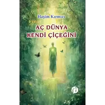 Aç Dünya Kendi Çiçeğini