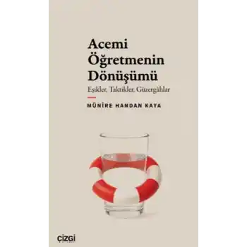 Acemi Öğretmenin Dönüşümü