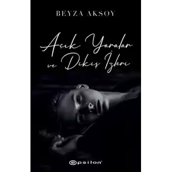 Açık Yaralar ve Dikiş İzleri