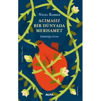 Acımasız Bir Dünyada Merhamet