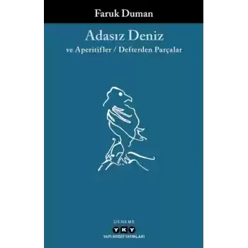 Adasız Deniz ve Aperatifler - Defterden Parçalar