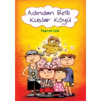 Adından Belli Kuşlar Köyü