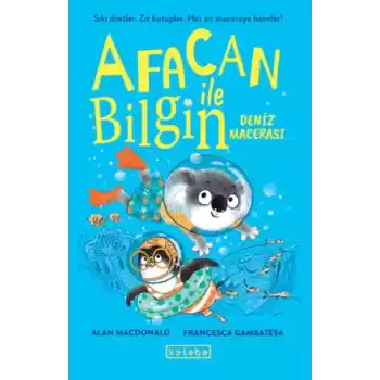 Afacan ile Bilgin-Deniz Macerası