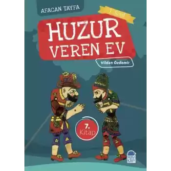 Afacan Tayfa 1. Sınıf - Huzur Veren Ev 7.Kitap