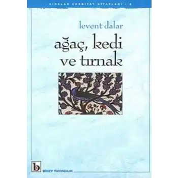 Ağaç, Kedi ve Tırnak