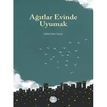 Ağıtlar Evinde Uyumak